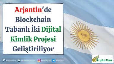 Arjantin'de Blockchain Tabanlı İki Dijital Kimlik Projesi Geliştiriliyor