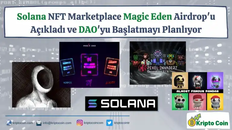 Solana NFT Marketplace Magic Eden Airdrop'u Açıkladı ve DAO'yu Başlatmayı Planlıyor